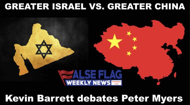 FFWN: Greater Israel vs. Greater China? (with Peter Myers)