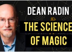 Dean Radin on “The Science of Magic”
