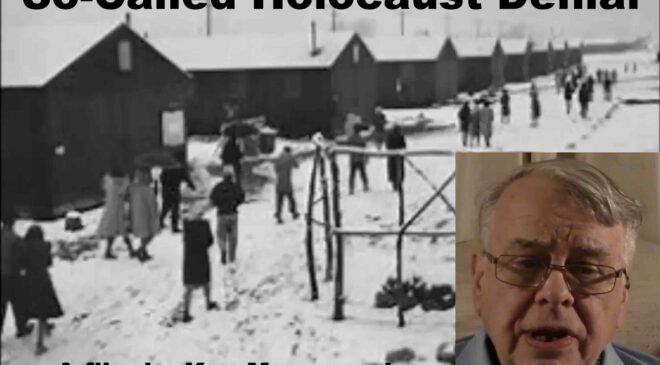 “So-Called Holocaust Denial”: A Film by Ken Meyercord