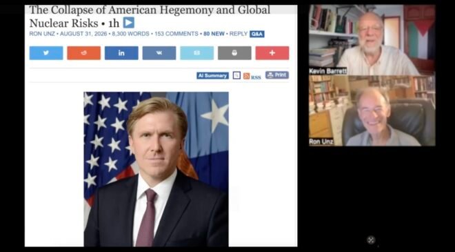 Ron Unz on “The Collapse of American Hegemony and Global Nuclear Risks”