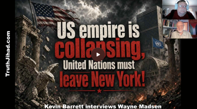 US Empire Over, UN Should Leave New York. -Wayne Madsen